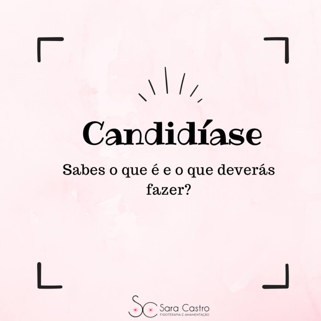 candidiase o que é e o que deves fazer sara castro amamentação