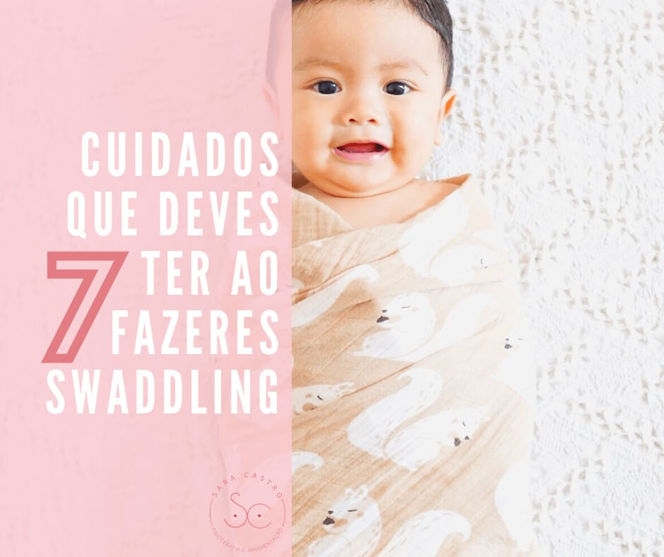 cuidados a ter ao fazer swaddling sara castro amamentação